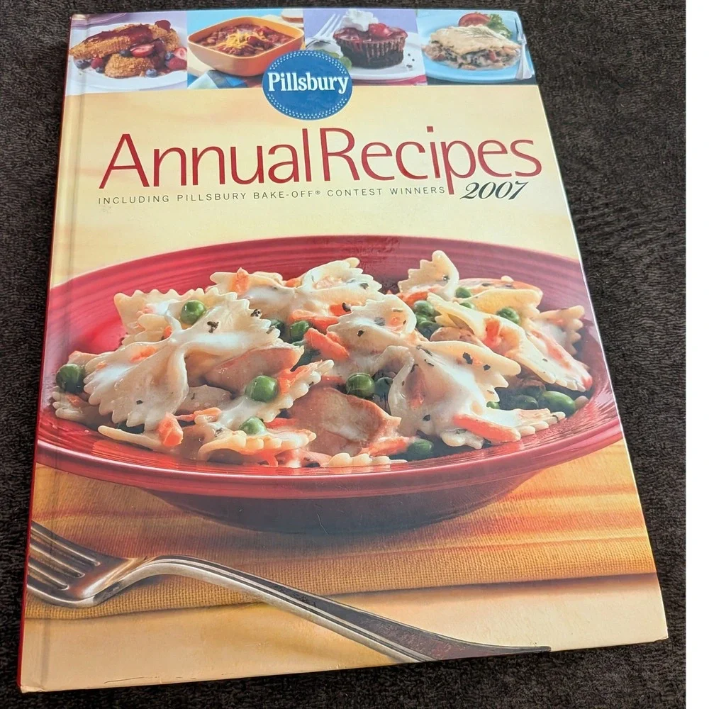 Pillsbury Annual Recipes 2007 Hardcover Cookbook Bake-Off Contest Winners